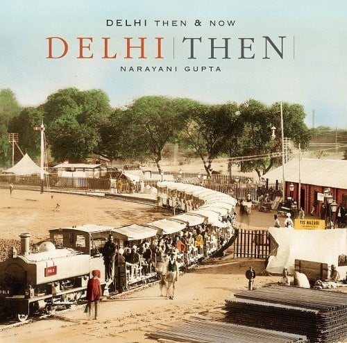 Delhi, then & now