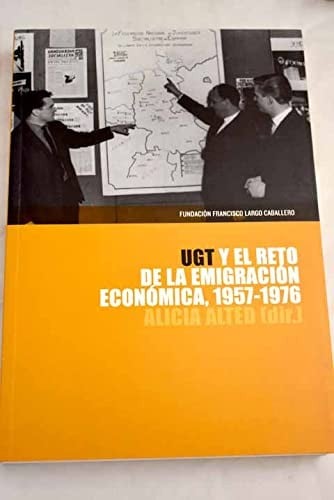 UGT y el reto de la emigración económica, 1957-1976