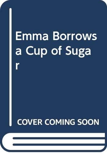 Emma borrows a cup of sugar