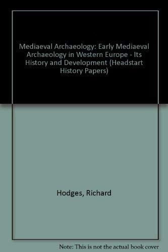 Mediaeval Archaeology (Headstart History Papers)