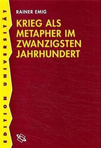 Krieg ALS Metapher Im Zwanzigsten Jahrhundert (Kleine Reihe V&r)
