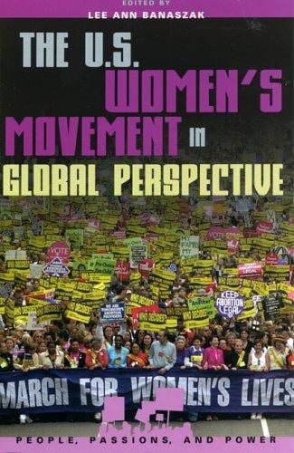 The U.S. Women's Movement in Global Perspective (People, Passions, and Power