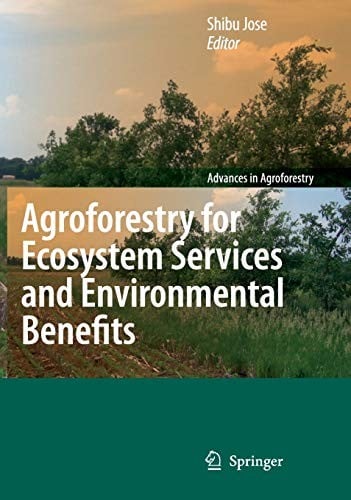 Agroforestry for ecosystem services and environmental benefits
