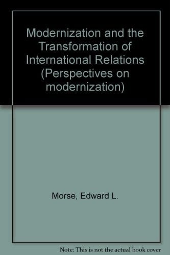 Modernization and the transformation of international relations