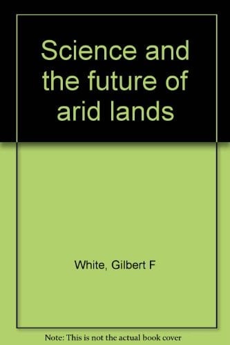Science and the future of arid lands