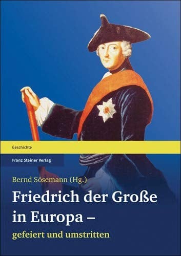 Friedrich der Grosse in Europa