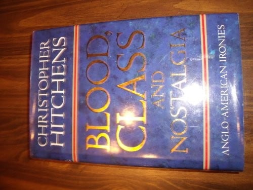 Blood, class and nostalgia