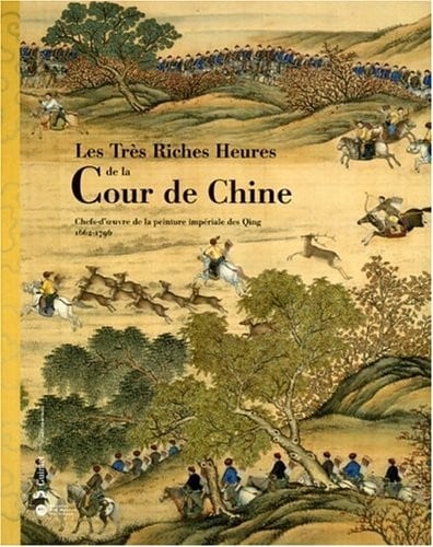 Les très riches heures de la cour de Chine