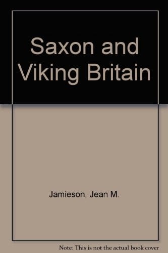 Saxon and Viking Britain