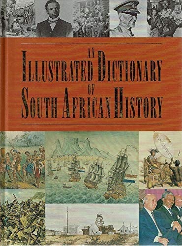An illustrated dictionary of South African history