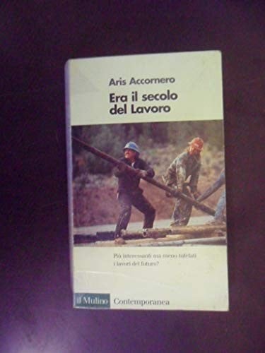 Era il secolo del lavoro