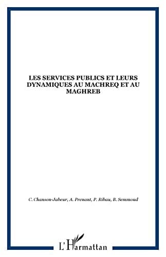 Les services publics et leurs dynamiques au Machreq et au Maghreb