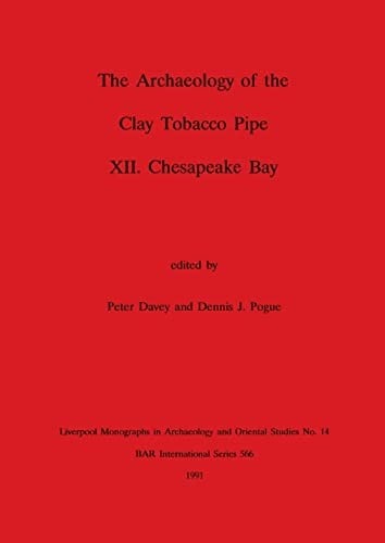 The Archaeology of the clay tobacco pipe