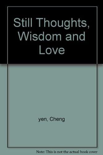 Still thoughts, wisdom and love