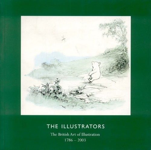 ILLUSTRATORS: THE BRITISH ART OF ILLUSTRATION, 1786-2003