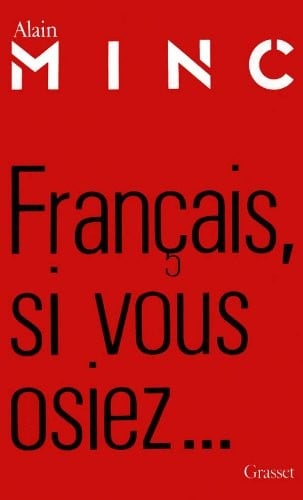 Français, si vous osiez ..