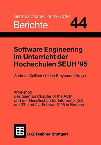 Software Engineering im Unterricht der Hochschulen SEUH '95