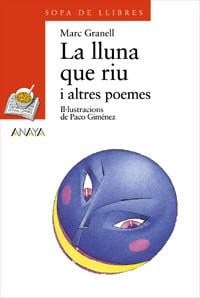 La Lluna Que Riu I Altres Poemes