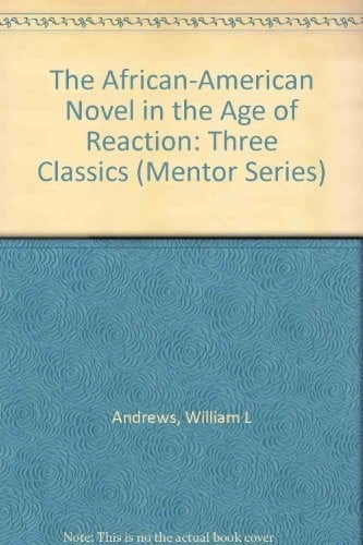 The African-American Novel in the Age of Reaction