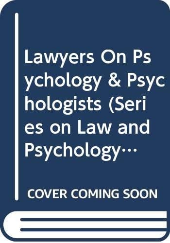 Lawyers on psychology and psychologists on law