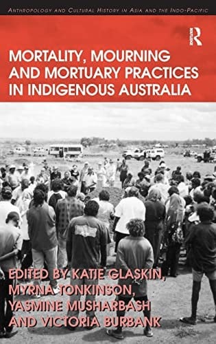 Mortality, mourning and mortuary practices in indigenous Australia