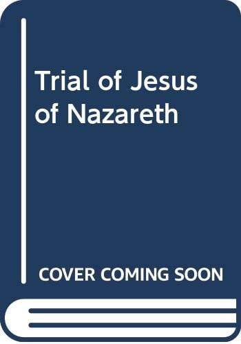 The trial of Jesus of Nazareth