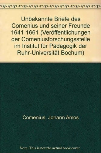 Unbekannte Briefe des Comenius und seiner Freunde