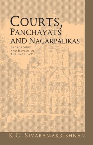 Courts, panchayats, and nagarpalikas