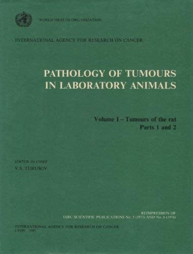 Pathology of Tumours in Laboratory Animals: Volume 1