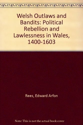 Welsh outlaws and bandits