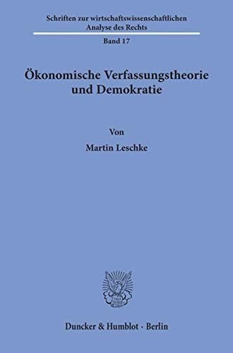 Ökonomische Verfassungstheorie und Demokratie