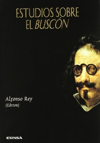 Estudios Sobre El Buscon (Anejos de La Perinola)