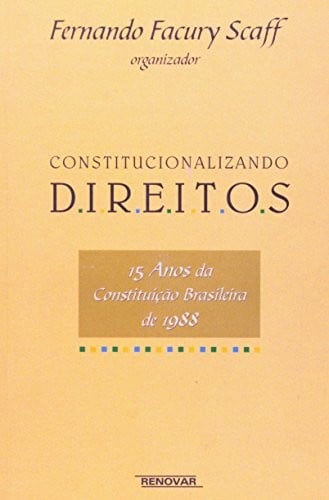 Constitucionalizando direitos