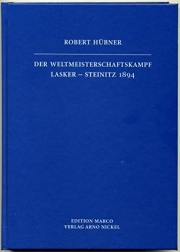 Der Weltmeisterschaftskampf Lasker-Steinitz 1894