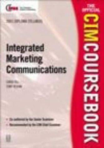 CIM Coursebook 01/02 Integrated Marketing Communications (CIM Coursebook)