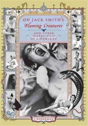 On Jack Smith's Flaming creatures (and other secret-flix of Cinemaroc)