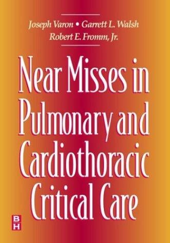 Near misses in pulmonary and cardiothoracic critical care