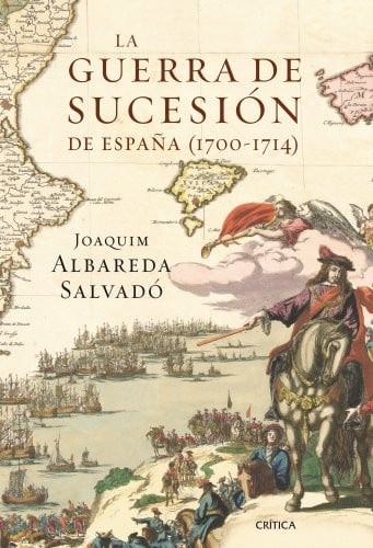 La Guerra de Sucesión de España (1700-1714)