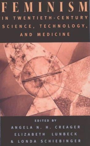 Feminism in twentieth-century science, technology, and medicine