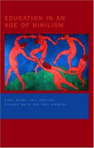Education in an age of nihilism