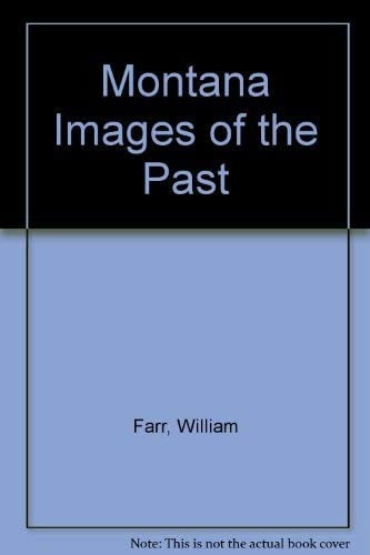 Montana Images of the Past