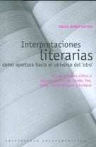 Interpretaciones literarias como apertura hacia el universo del "otro"