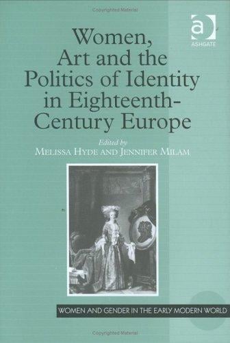 Women, art, and the politics of identity in eighteenth-century Europe