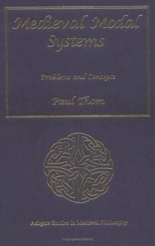 MEDIEVAL MODAL SYSTEMS: PROBLEMS AND CONCEPTS