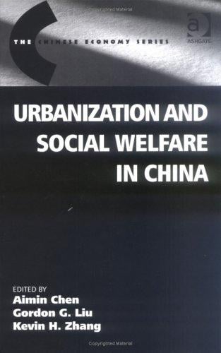URBANIZATION AND SOCIAL WELFARE IN CHINA; ED. BY AIMIN CHEN