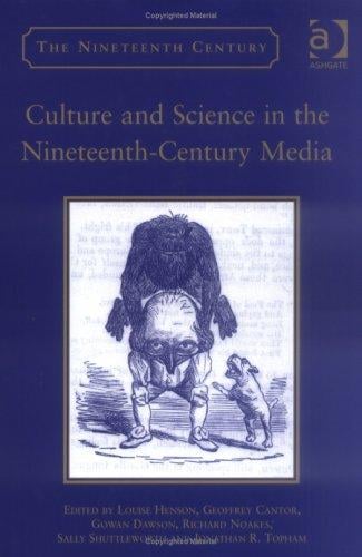 CULTURE AND SCIENCE IN THE NINETEENTH-CENTURY MEDIA; ED. BY LOUISE HENSON