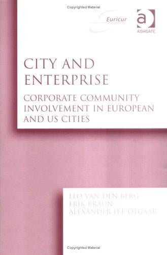 CITY AND ENTERPRISE: CORPORATE COMMUNITY INVOLVEMENT IN EUROPEAN AND US CITIES