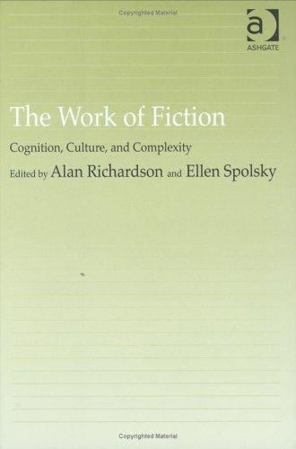 WORK OF FICTION: COGNITION, CULTURE, AND COMPLEXITY; ED. BY ALAN RICHARDSON