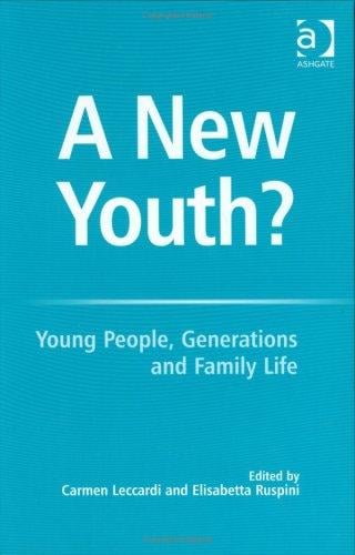 NEW YOUTH?: YOUNG PEOPLE, GENERATIONS AND FAMILY LIFE; ED. BY CARMEN LECCARDI
