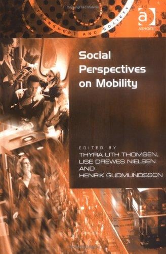 SOCIAL PERPECTIVES ON MOBILITY; ED. BY THYRA UTH THOMSEN